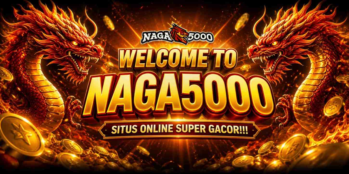 naga5000 game terpercaya